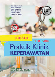 Buku Saku Praktik Klinik Keperawatan : Edisi 3