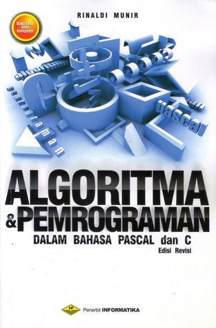 Algoritma & Pemrograman : dalam bahasa pascal dan C edisi revesi