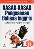 Dasar-Dasar Penguasaan Bahasa Inggris: Melalui Your Basic Vocabulary