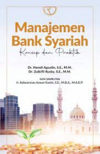 Image of Manajemen Bank Syariah : Konsep dan Praktik